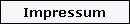 Impressum Impressum
